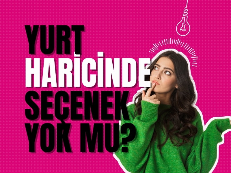yurt haricinde seçenek yok mu yazısı, merak eden kız görseli tasarımı