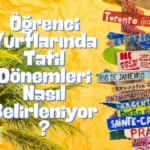 Öğrenci Yurtlarında Tatil Dönemleri Nasıl Belirleniyor? yazısı. Solda palmiye ağacı görseli sağda tatil rotalarını gösteren tabela öbeği görseli.