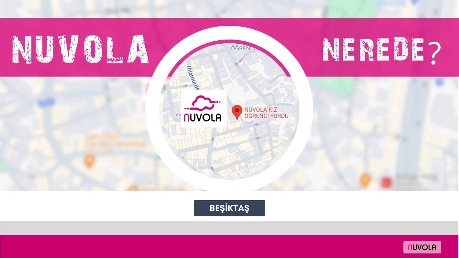 bulanıklaştırılmış şehir haritası üzerinde Nuvola marka rengi ile oluşturulmuş iki ana hat çizgisi. Ortada Nuvola Kız Yurdu lokasyonunu belirten bir daire. Renkli bantların üzerinde Nuvola nerede yazısı.