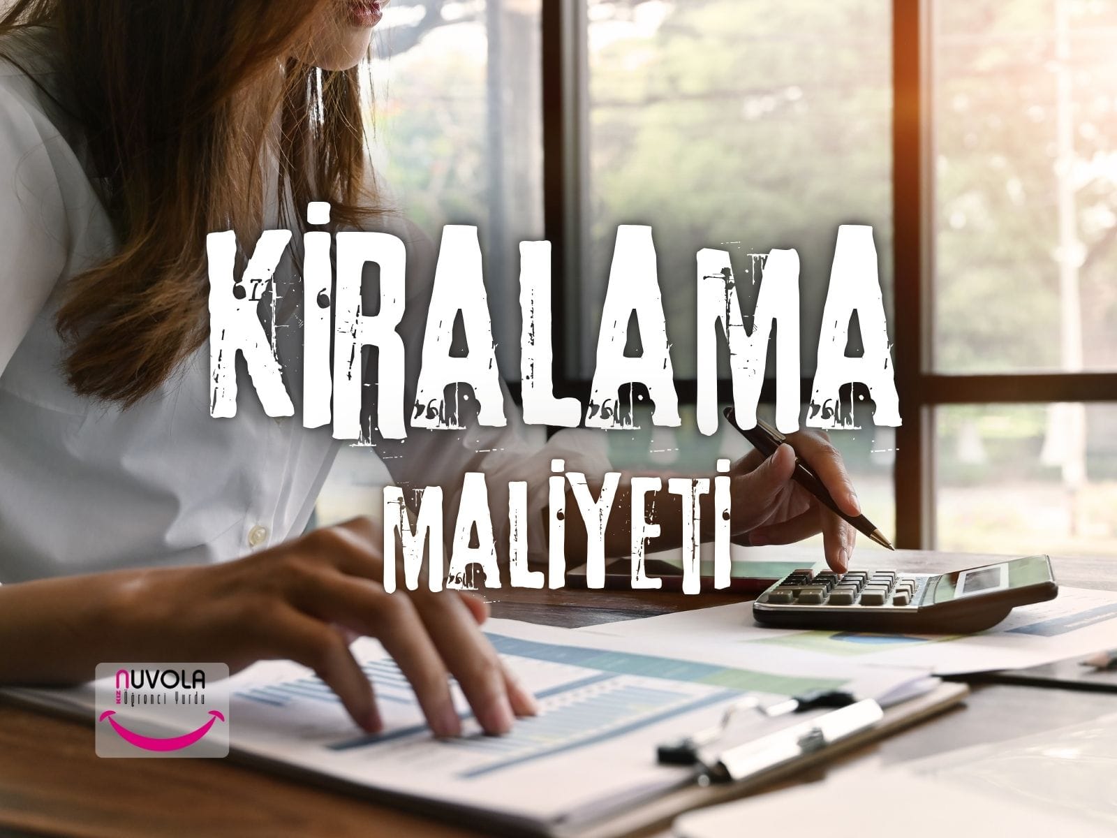hesap yapan kadın görseli geri plan yapılmış, önce kiralama maliyeti yazısı