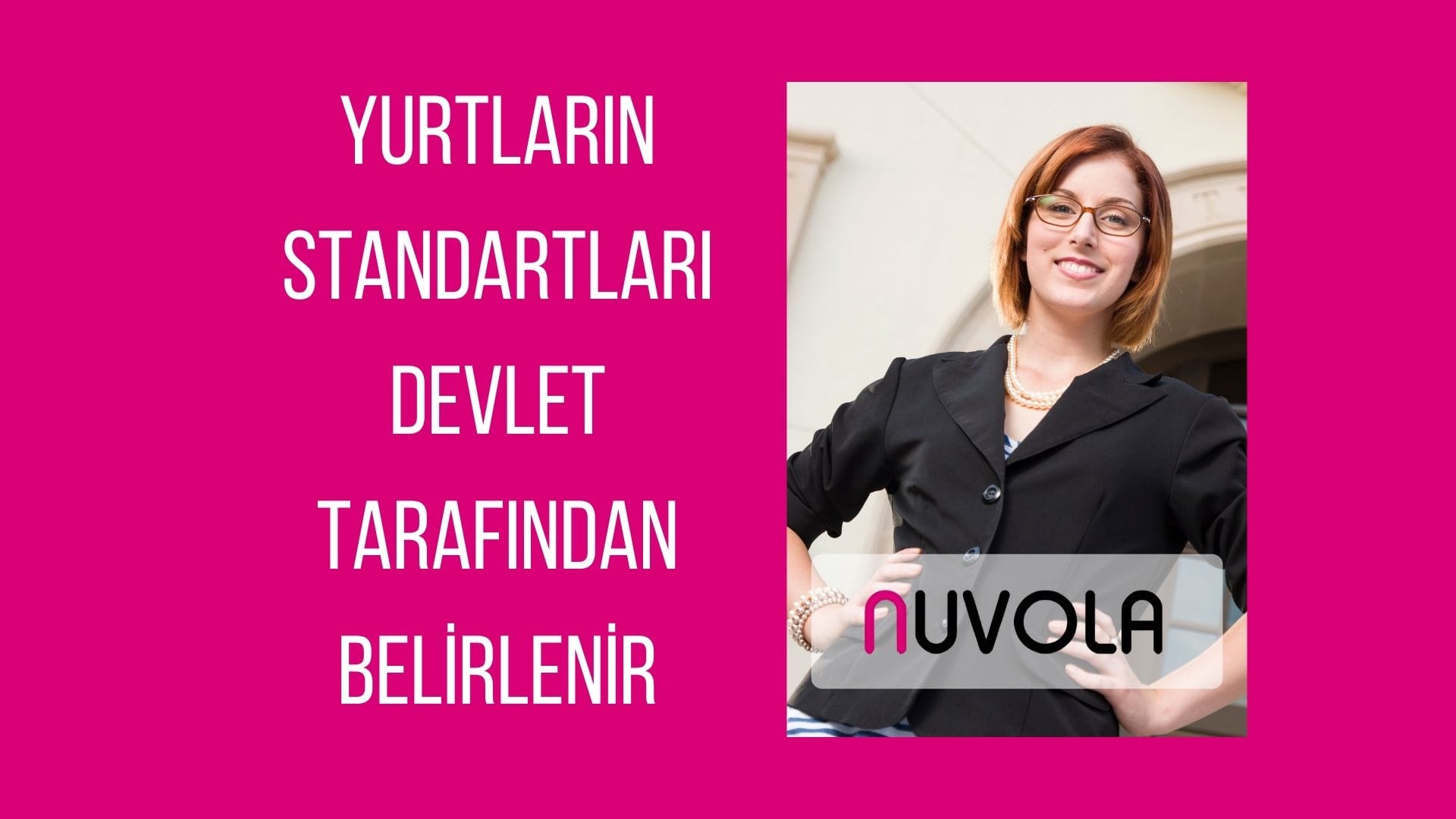 yurtların standartları devlet tarafından belirlenir yazısı solda, sağda kendinden emin kadın görseli.