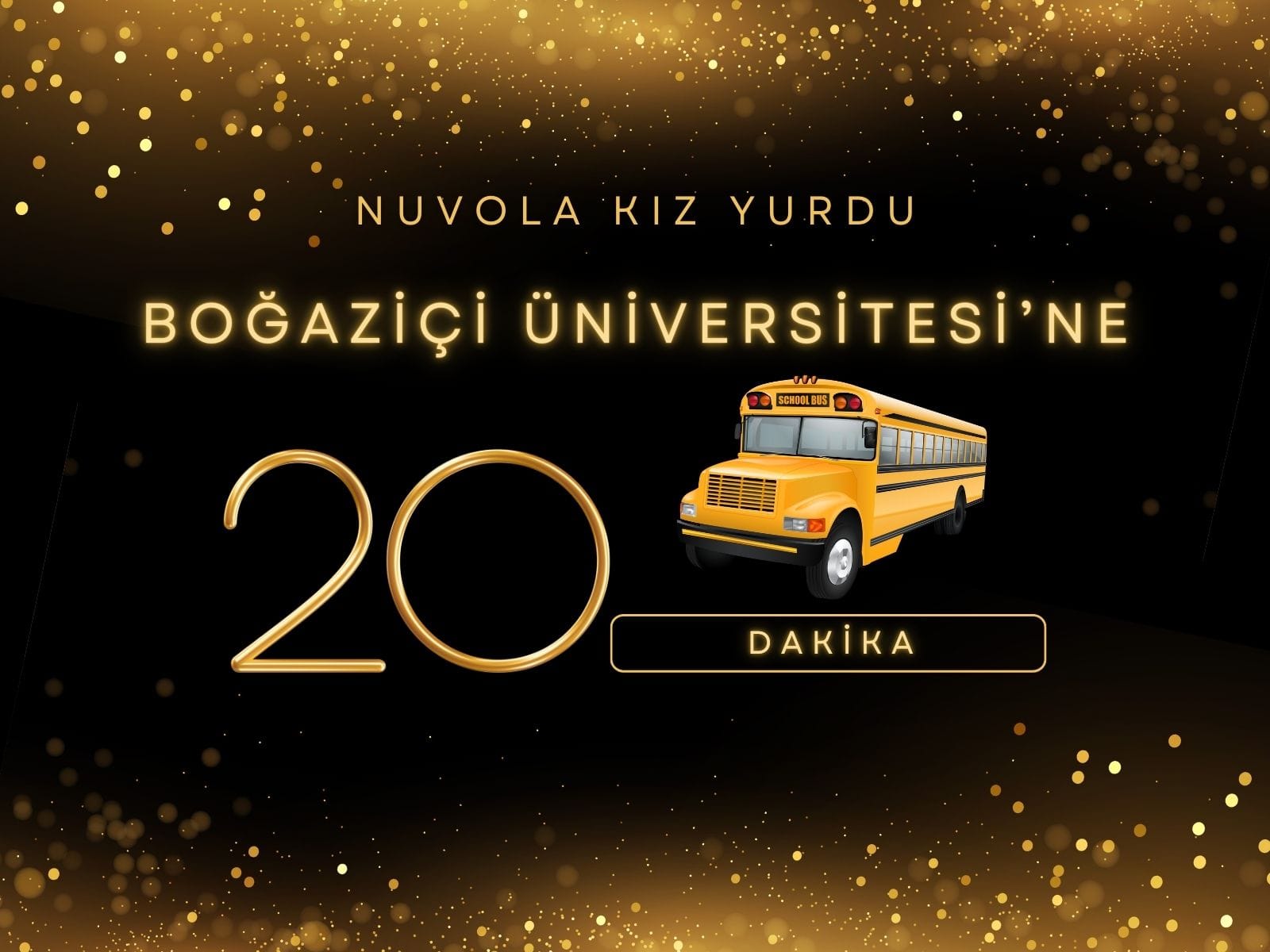 Nuvola kız yurdu boğaziçi üniversitesi'ne 20 dakika yazısı ve sağ ortada otobüs resmi