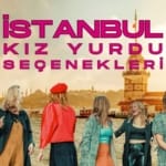 arka planda istanbul ve kız kulasi görseli, önde kız öğrenciler. yukarıda istanbul kız yurdu seçenekleri yazısı