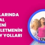 Kız Yurtlarında Sosyal Çevreni Genişletmenin Kolay Yolları
